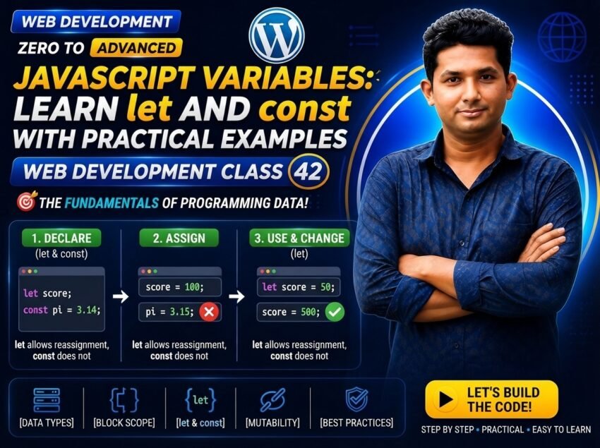 JavaScript Variables Learn let and const with Practical Examples — Web Development Class 42